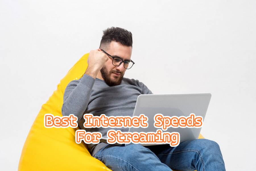 best internet speeds for streaming