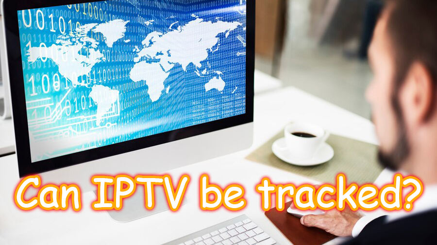 can iptv be tracked