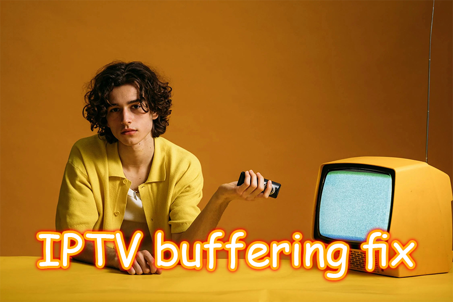 iptv buffering fix