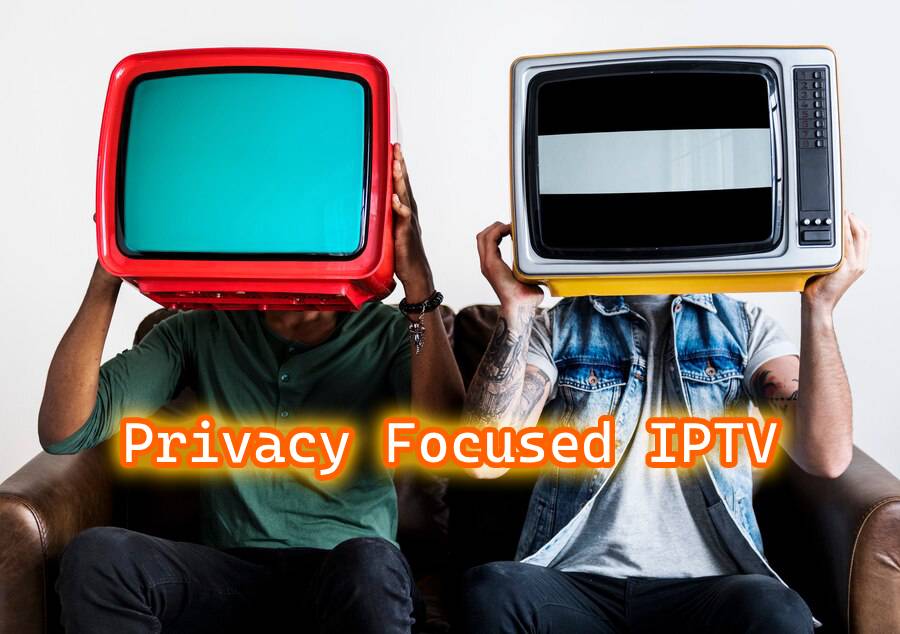 privacy focused iptv